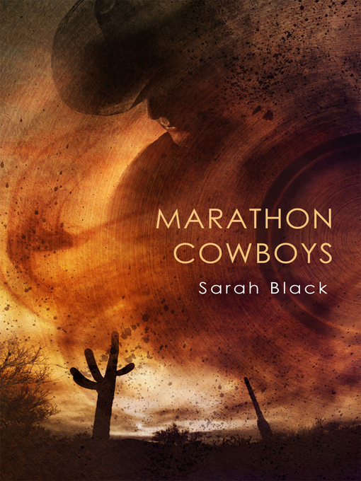 Title details for Marathon Cowboys by Sarah Black - Available